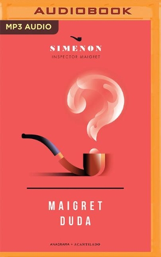 Maigret Duda (Narración En Castellano): (2 Anagrama Acantilado)