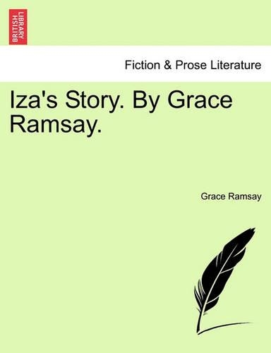 Iza's Story. by Grace Ramsay.