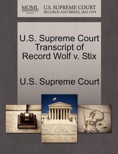 U.S. Supreme Court Transcript of Record Wolf V. Stix