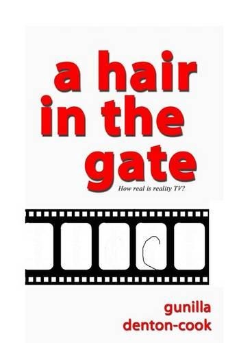 A Hair in the Gate.