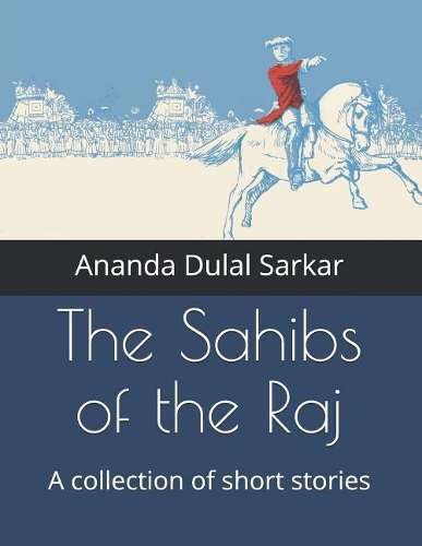 The Sahibs of the Raj