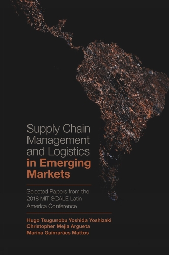 Supply Chain Management and Logistics in Emerging Markets