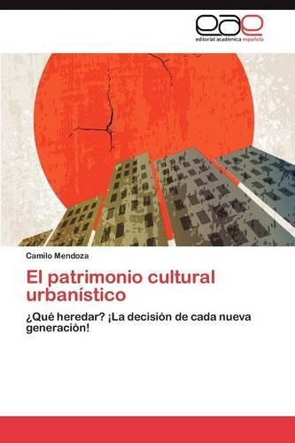El Patrimonio Cultural Urbanistico