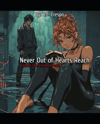 Never Out of Hearts Reach - Episode 2