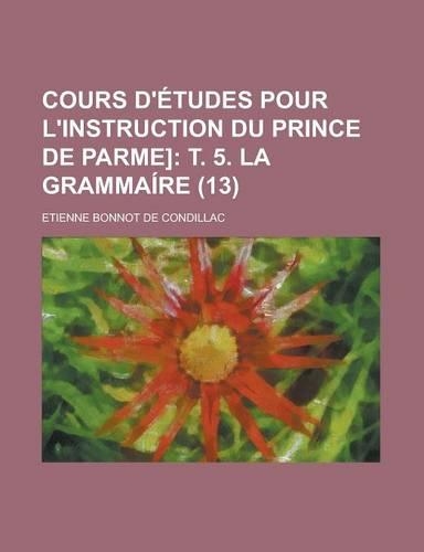 Cours D'Etudes Pour L'Instruction Du Prince de Parme] (13)