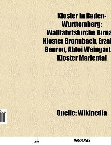 Kloster in Baden-Wurttemberg: Wallfahrtskirche Birnau, Kloster Bronnbach, Kloster Blaubeuren, Kloster St. Margen, Abtei Neuburg