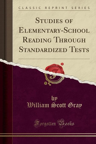 Studies of Elementary-School Reading Through Standardized Tests (Classic Reprint)