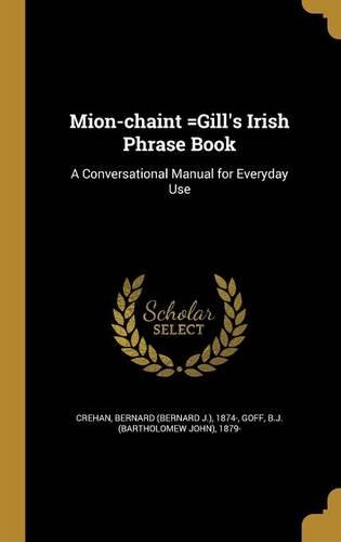 Mion-chaint =Gill's Irish Phrase Book