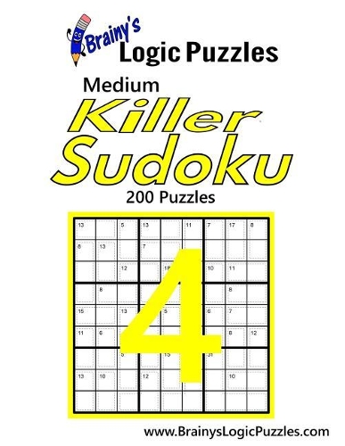 Brainy's Logic Puzzles Medium Killer Sudoku #4: 200 Puzzles