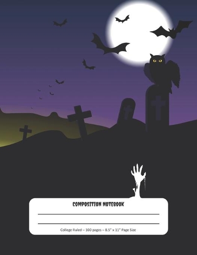 Composition Notebook: Halloween Graveyard at Night - College Ruled Pages - Perfect for Writing and Drawing at Home or School