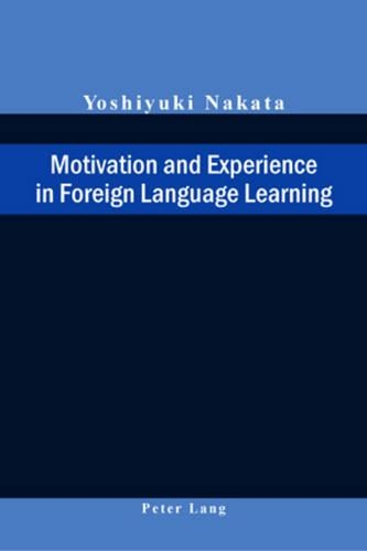 Motivation and Experience in Foreign Language Learning