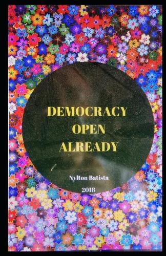 Democracy Open Already