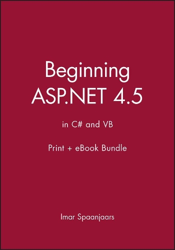 Beginning ASP.Net 4.5: In C# and VB Print + eBook Bundle