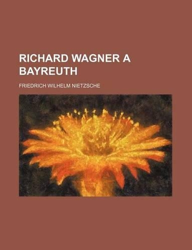 Richard Wagner a Bayreuth