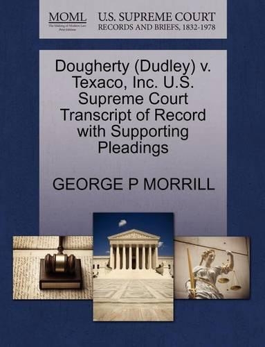Dougherty (Dudley) V. Texaco, Inc. U.S. Supreme Court Transcript of Record with Supporting Pleadings