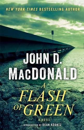 Flash of Green, A: A Novel