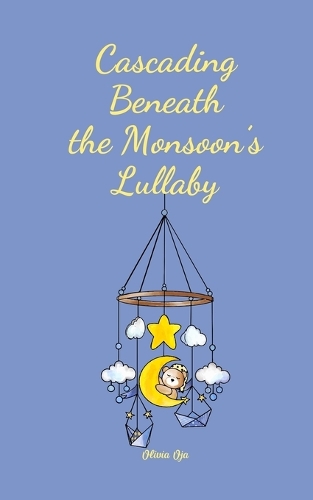 Cascading Beneath the Monsoon's Lullaby