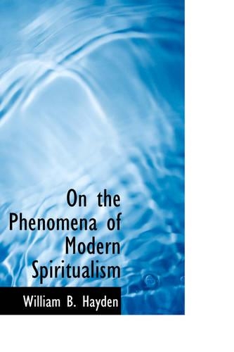 On the Phenomena of Modern Spiritualism