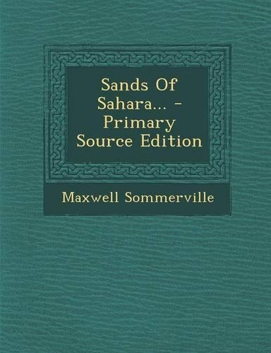 Sands of Sahara... - Primary Source Edition