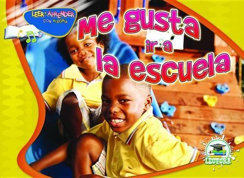 Me Gusta IR a la Escuela (I Like to Come to School)