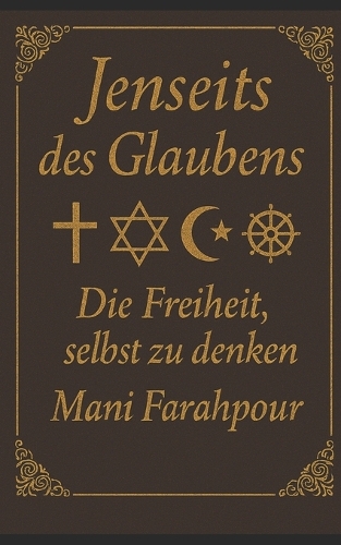Jenseits des Glaubens-Die Freiheit, selbst zu denken