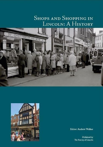 Shops and Shopping in Lincoln: A History