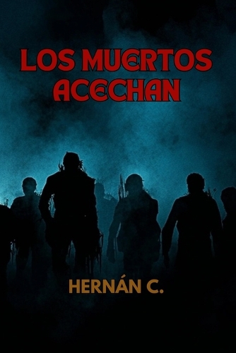 Los Muertos Acechan