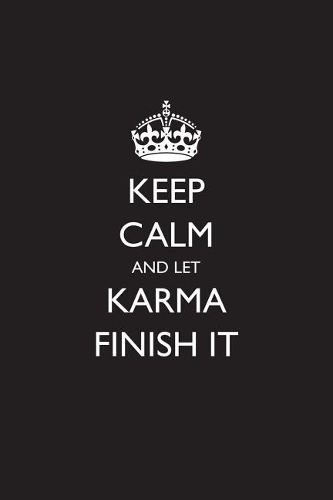 Keep Calm and Let Karma Handle It: Blank Lined Journal