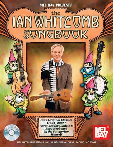 Ian Whitcomb Songbook: Arranged for Ukulele and Easy Keyboard
