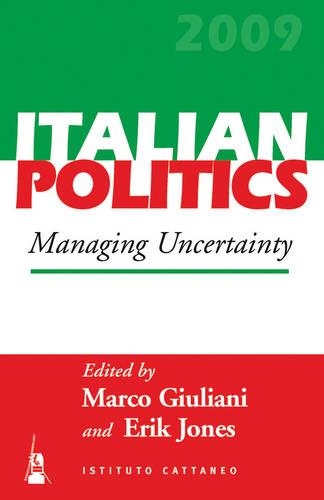Managing Uncertainty: (25 Italian Politics)