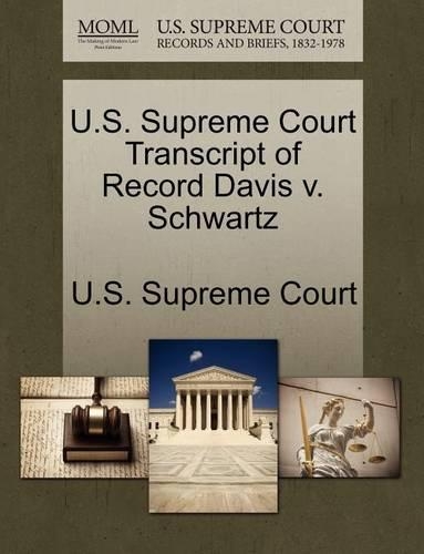 U.S. Supreme Court Transcript of Record Davis V. Schwartz