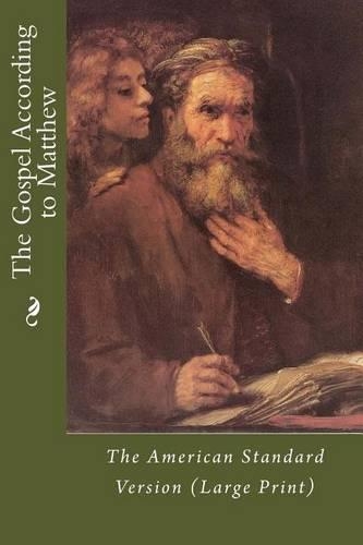 The Gospel According to Matthew: The American Standard Version(1 Large Print New Testament (Asv))