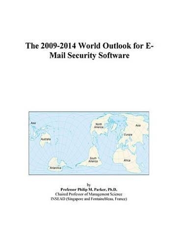 The 2009-2014 World Outlook for E-mail Security Software