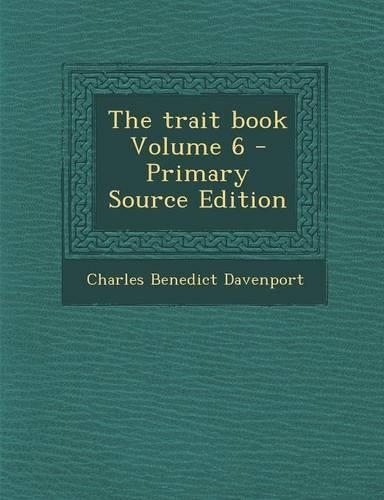 The Trait Book Volume 6 - Primary Source Edition