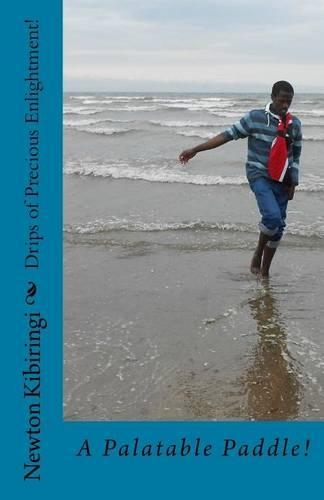 Drips of Precious Enlightment!: A Palatable Paddle!