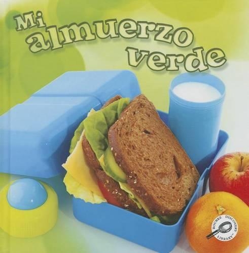 Mi Almuerzo Verde: My Green Lunch(Tierra Verde Biblioteca de Descubrimientos)