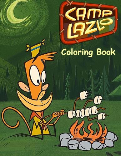 Camp Lazlo Coloring Book: Coloring Book for Kids and Adults, High Quality Coloring Book