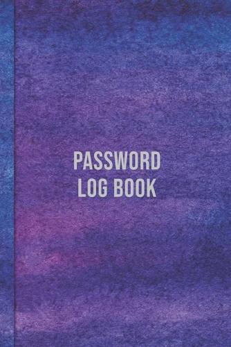 Password Log Book: A Premium Logbook to Record Internet Website Accounts, Usernames and Passwords - Document Updated or Changed Passwords, Notes, and Alpha Tabs - Abst