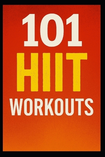 101 HIIT Workouts