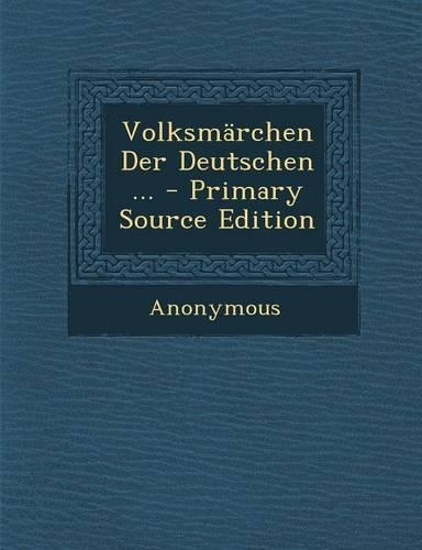 Volksmarchen Der Deutschen ... - Primary Source Edition