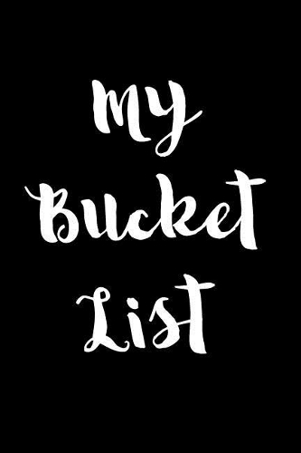 My Bucket List: Goal Setting Notebook