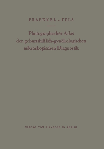 Photographischer Atlas der geburtshilflich-gynäkologischen mikroskopischen Diagnostik