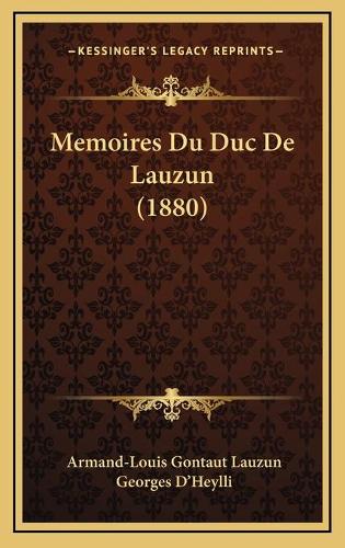 Memoires Du Duc De Lauzun (1880)