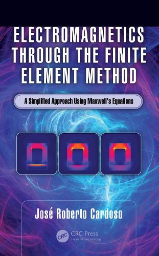 Electromagnetics through the Finite Element Method: A Simplified Approach Using Maxwell's Equations