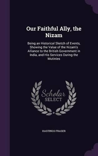 Our Faithful Ally, the Nizam