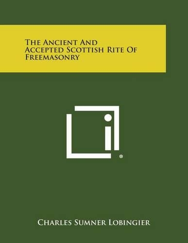 The Ancient and Accepted Scottish Rite of Freemasonry