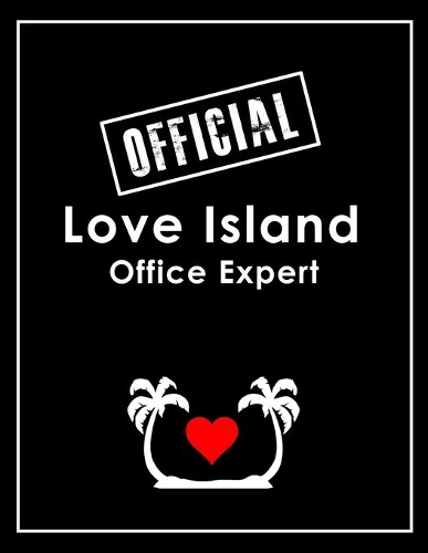 Love Island Office Expert - Love Island Notebook