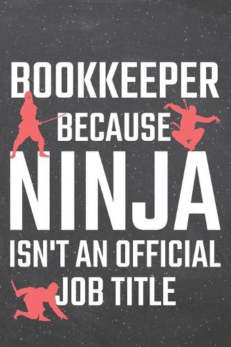 Bookkeeper because Ninja isn't an official Job Title