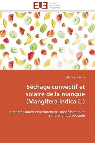 S�chage Convectif Et Solaire de la Mangue (Mangifera Indica L.)