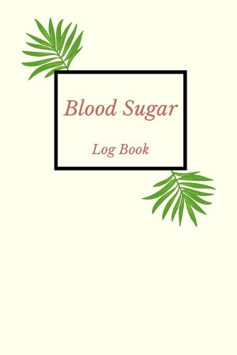 Blood sugar: : Blood Sugar Log Book. Daily (One Year) Glucose Tracker